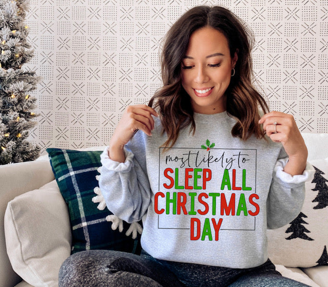 Most Likely to Sleep all Christmas Day - DTF