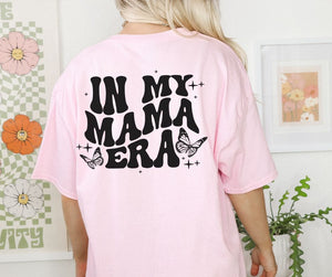 In my Mama Era (2-in-1 front/back design) - single color SPT