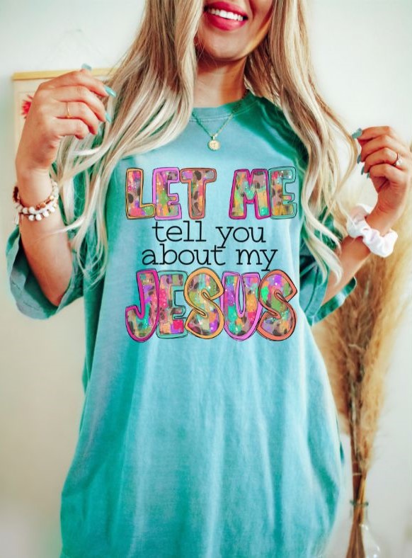 Let me tell you about my Jesus - DTF