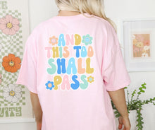 Load image into Gallery viewer, This too Shall Pass (2-in-1, front/back design) - DTF
