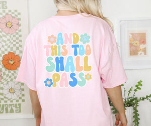 This too Shall Pass (2-in-1, front/back design) - DTF
