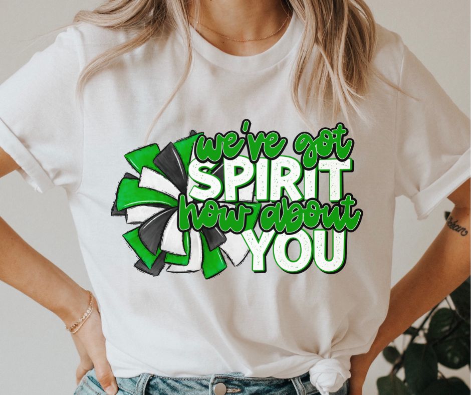 We've Got Spirit (kelly green) - DTF
