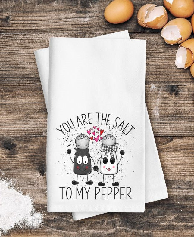 You are the Salt to my Pepper - DTF (tea towel transfer)