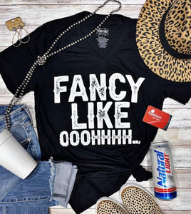 Fancy Like Ooohhhh T-shirt
